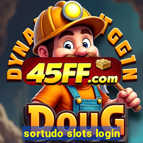 sortudo slots login
